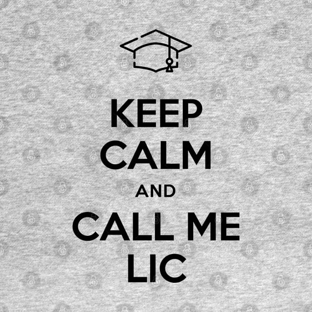 Keep calm and Call me Lic by Inspire Creativity